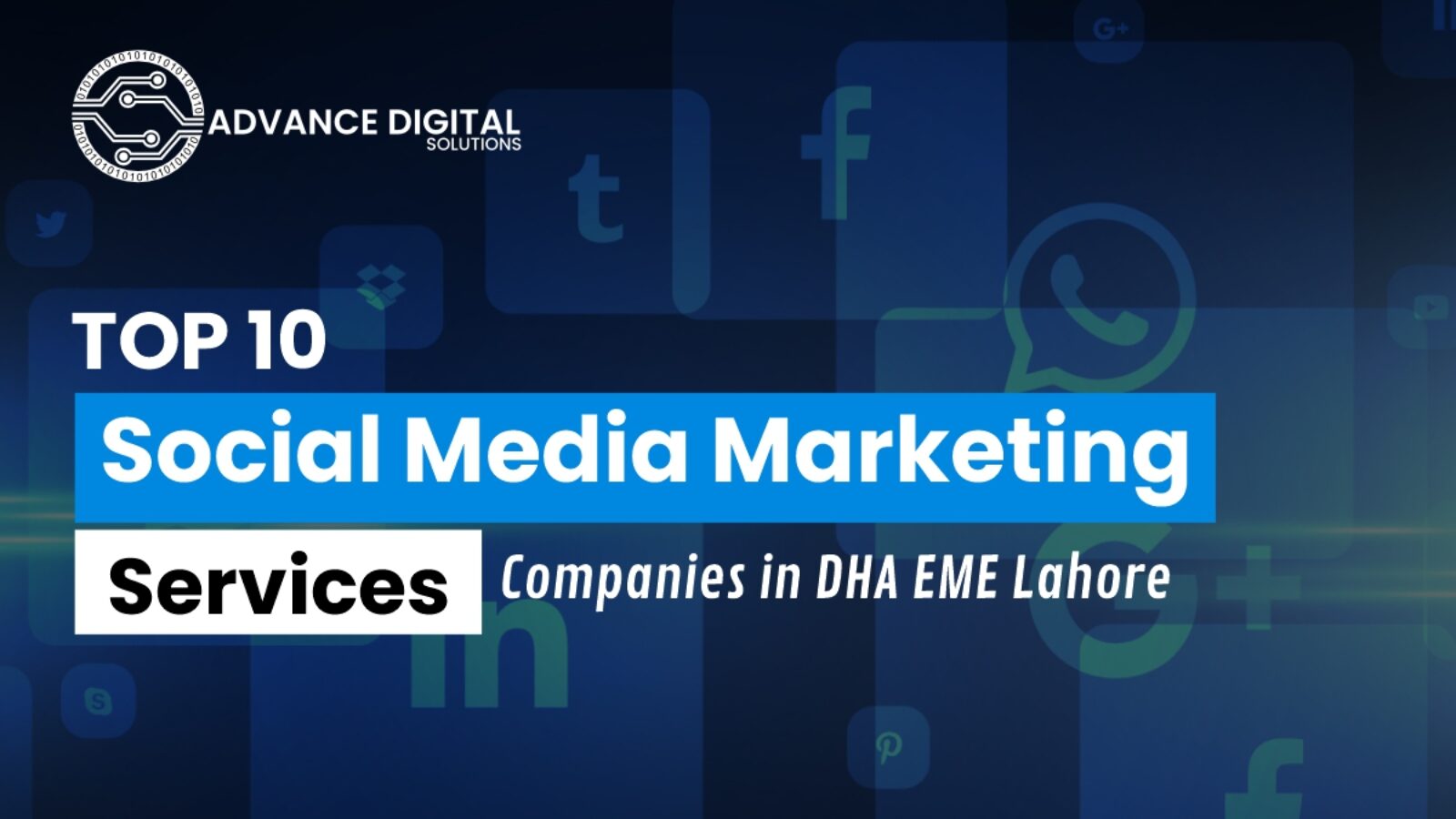 Top 10 SMM Services Companies in DHA EME Lahore